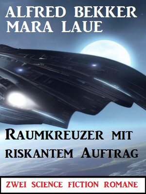 cover image of Raumkreuzer mit riskantem Auftrag